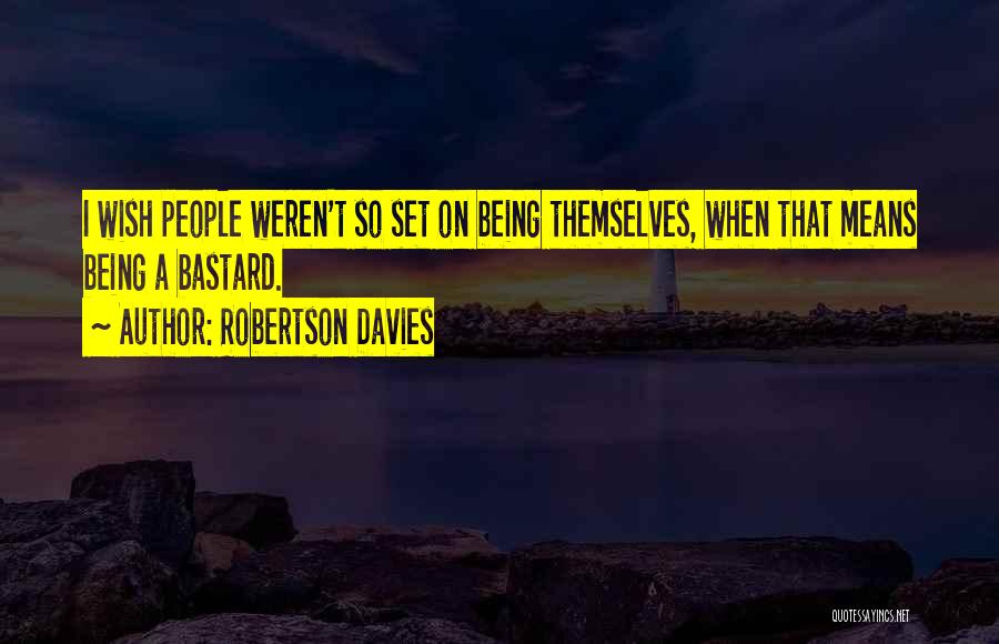 Quomi Quotes By Robertson Davies