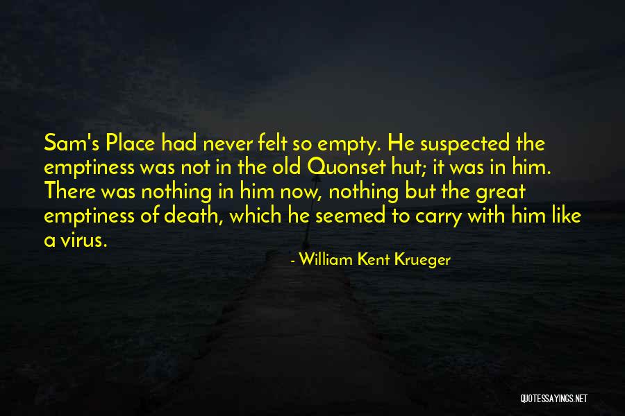 Quonset Hut Quotes By William Kent Krueger Quonset Hut Quotes By William Kent Krueger