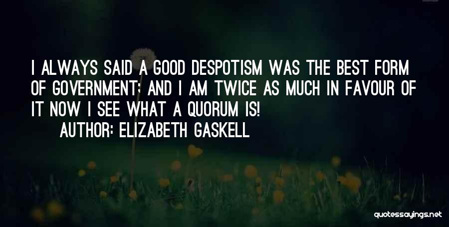 Quorum Quotes By Elizabeth Gaskell