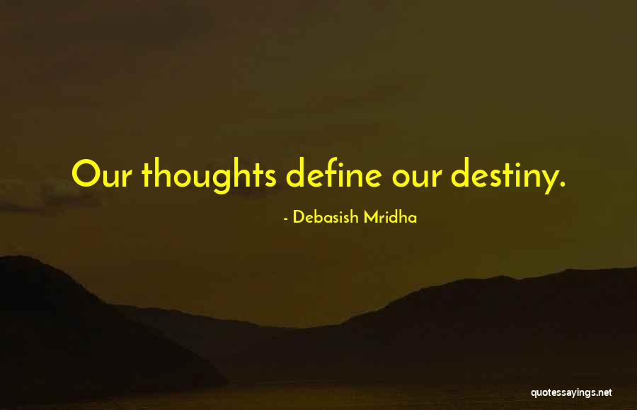 Quorums Oftea Quotes By Debasish Mridha