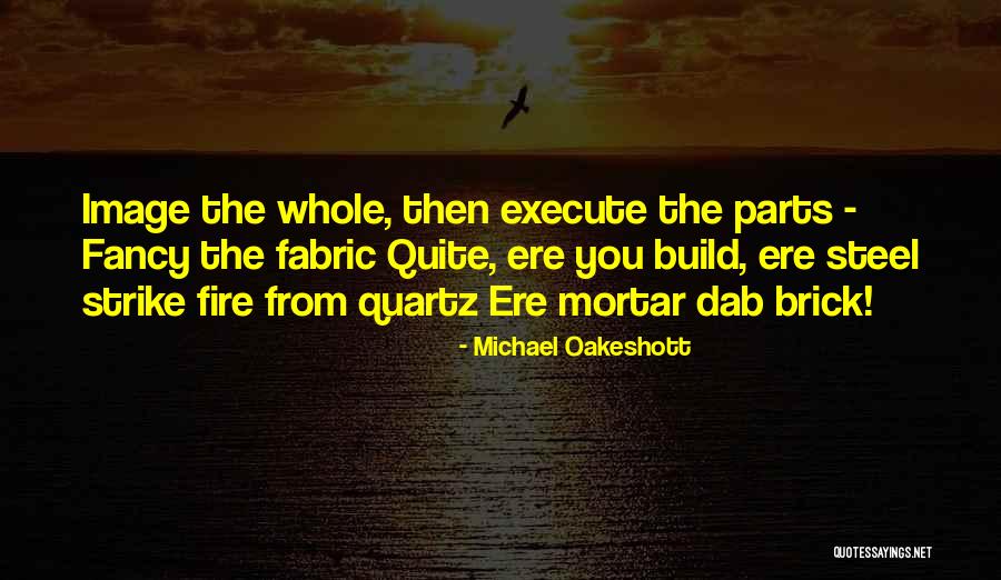 Quos Quotes By Michael Oakeshott Quos Quotes By Michael Oakeshott
