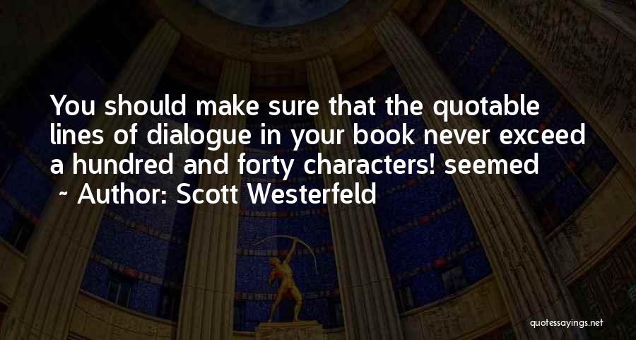 Quotable Quotes By Scott Westerfeld