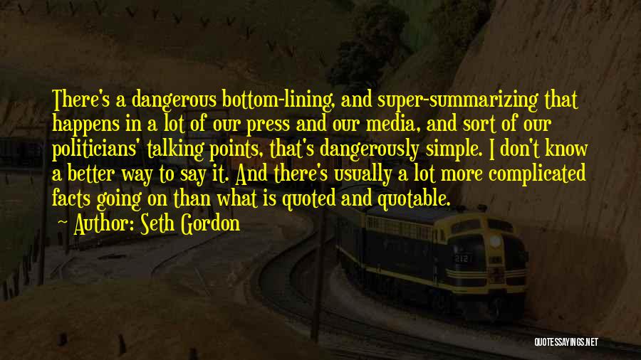 Quotable Quotes By Seth Gordon