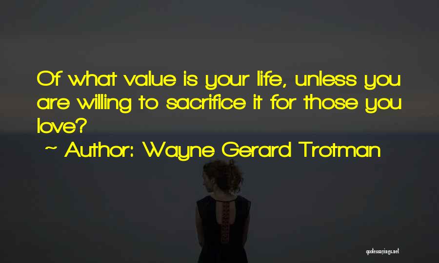 Quotable Quotes By Wayne Gerard Trotman