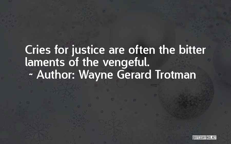 Quotable Quotes By Wayne Gerard Trotman