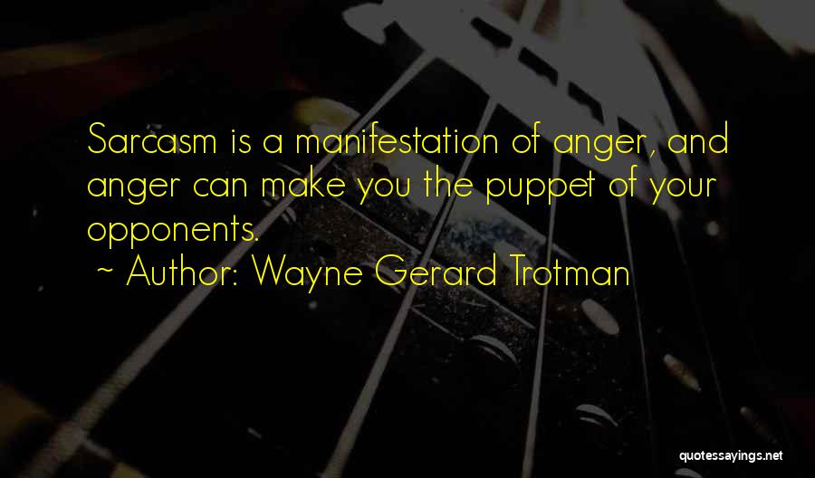 Quotable Quotes By Wayne Gerard Trotman