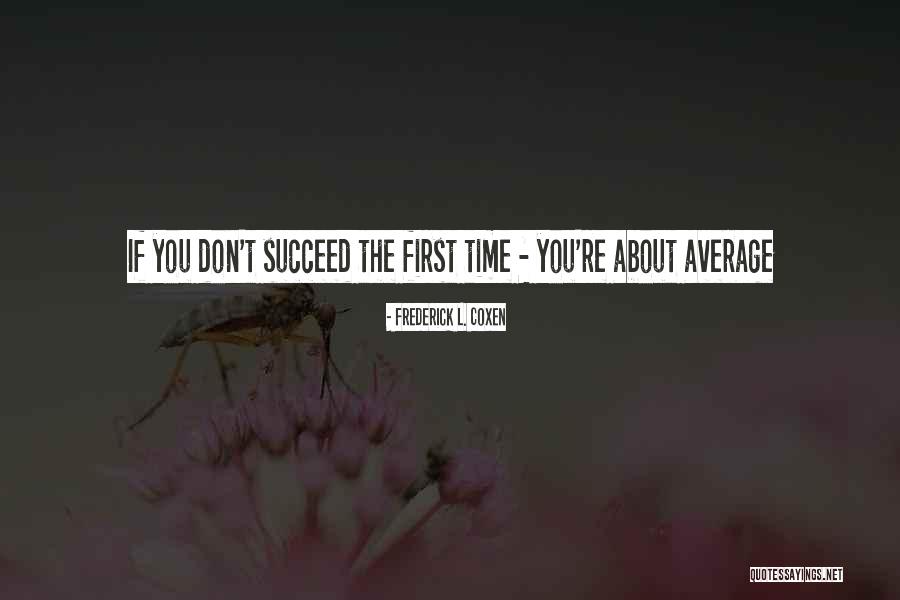 Quotables Quotes By Frederick L. Coxen Quotables Quotes By Frederick L. Coxen
