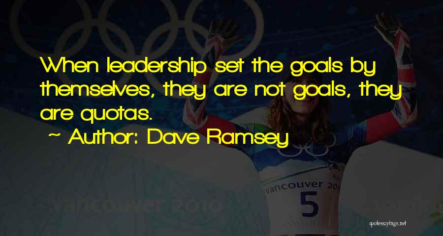 Quotas Quotes By Dave Ramsey