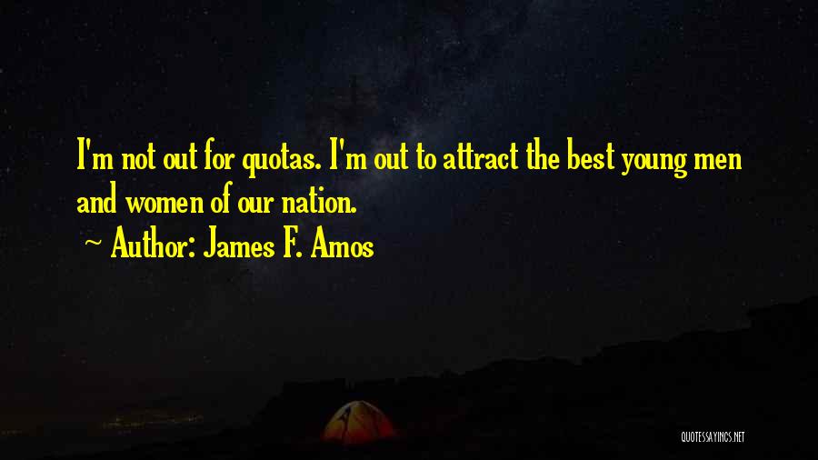 Quotas Quotes By James F. Amos