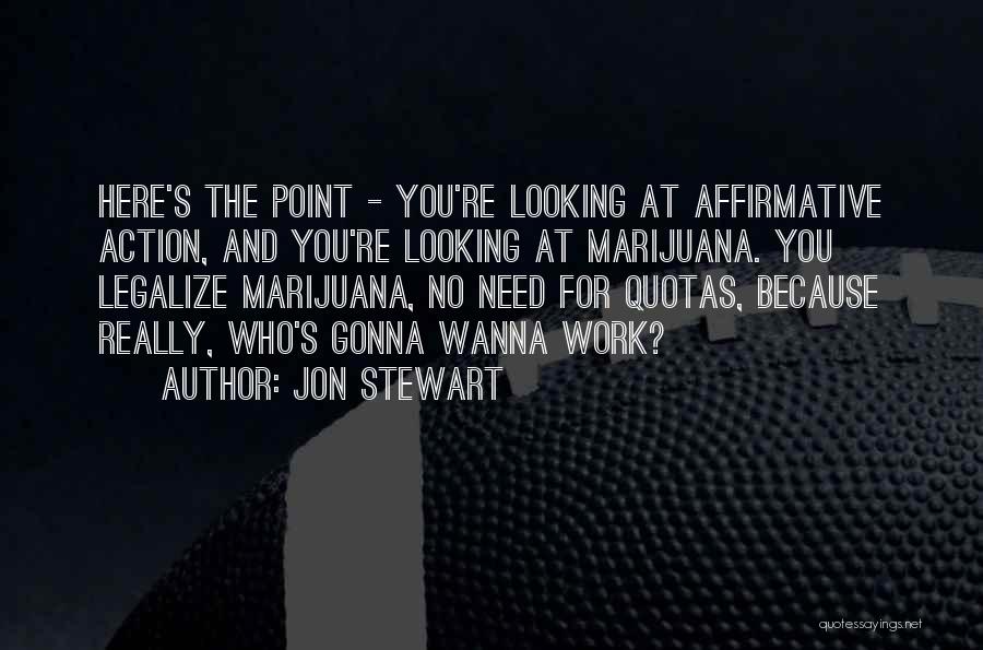 Quotas Quotes By Jon Stewart