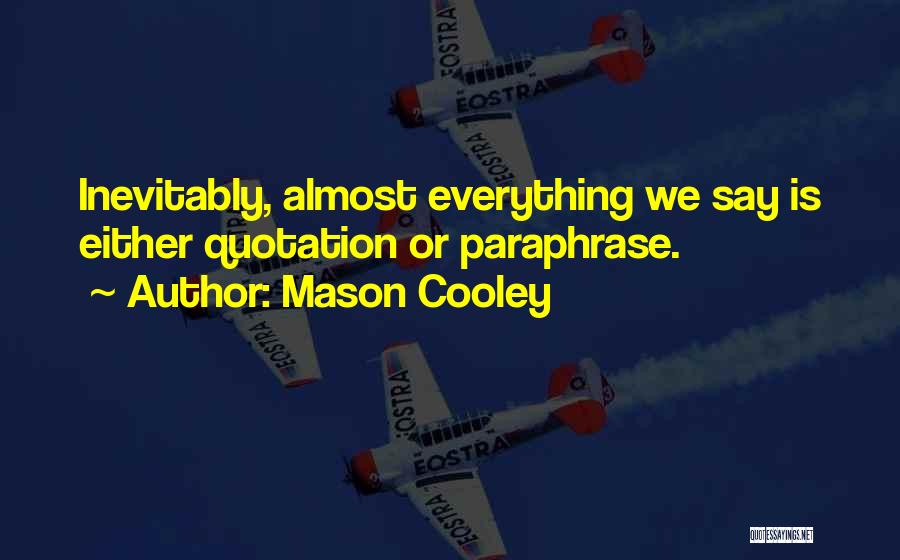 Quotations Or Quotes By Mason Cooley