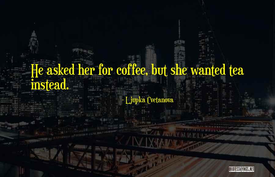 Quote About Going Out Quotes By Ljupka Cvetanova Quote About Going Out Quotes By Ljupka Cvetanova