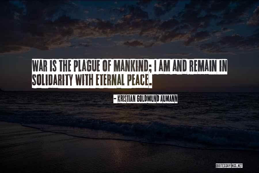 Quote Against War Quotes By Kristian Goldmund Aumann Quote Against War Quotes By Kristian Goldmund Aumann