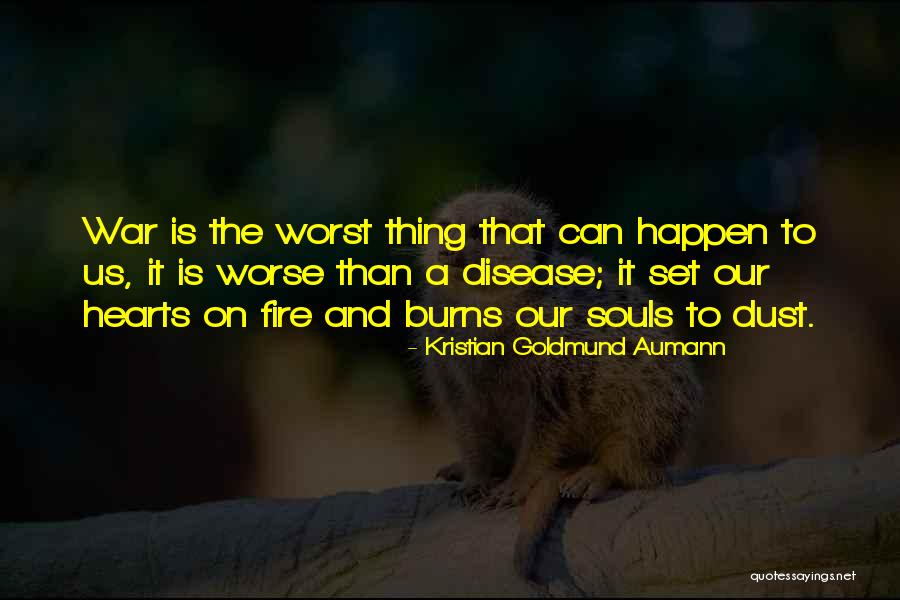 Quote Against War Quotes By Kristian Goldmund Aumann Quote Against War Quotes By Kristian Goldmund Aumann