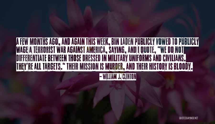 Quote Against War Quotes By William J. Clinton Quote Against War Quotes By William J. Clinton