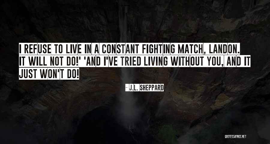 Quote From Novel Quotes By J.L. Sheppard Quote From Novel Quotes By J.L. Sheppard