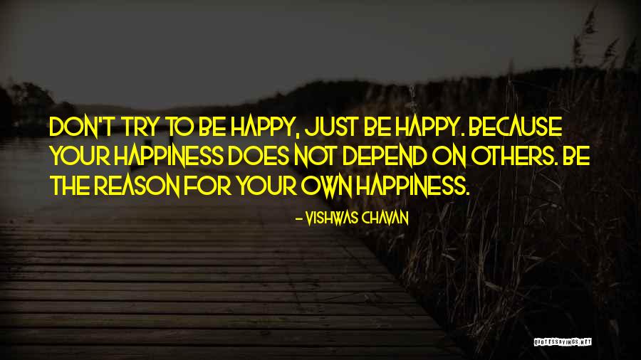 Quote Me Happy Quotes By Vishwas Chavan