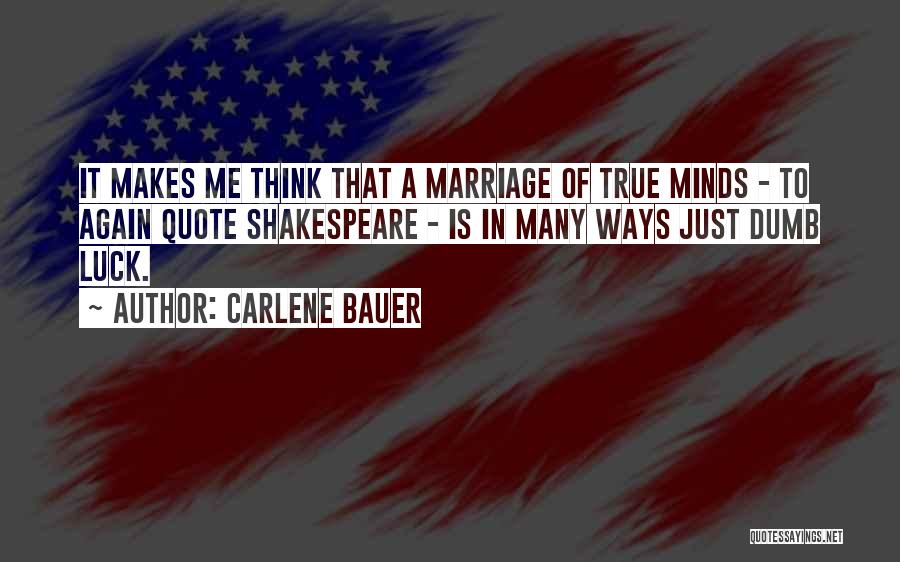Quote Me Quotes By Carlene Bauer