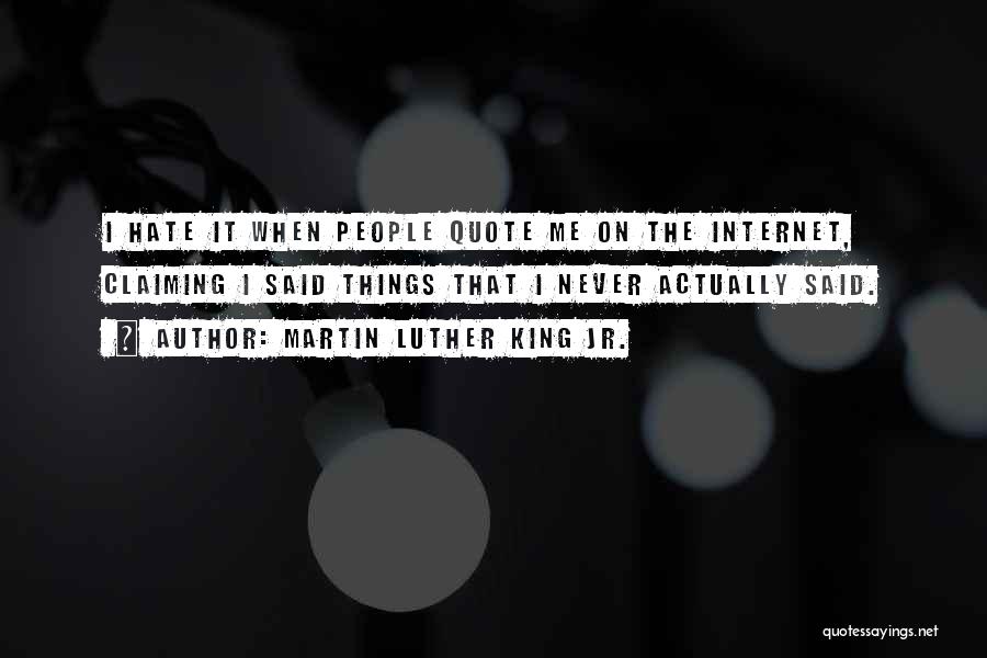 Quote Me Quotes By Martin Luther King Jr.