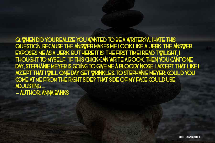 Quote Of The Day Funny Quotes By Anna Banks