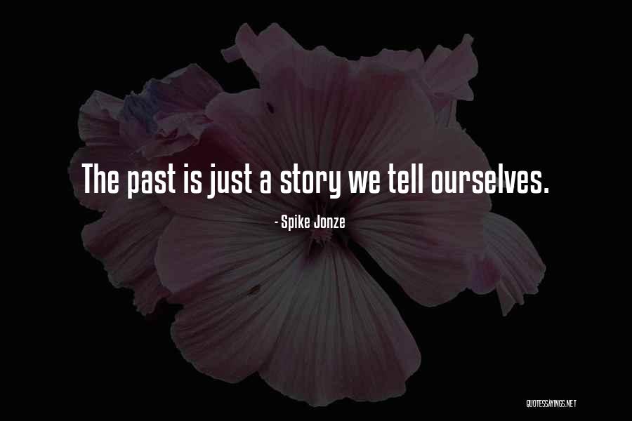 Quote Quotes By Spike Jonze