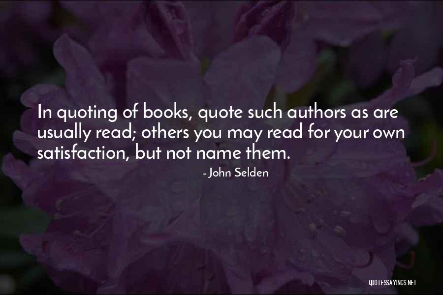 Quote Satisfaction Quotes By John Selden Quote Satisfaction Quotes By John Selden