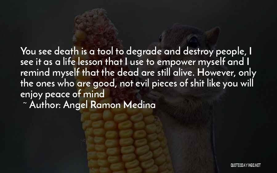 Quote To End All Quotes By Angel Ramon Medina