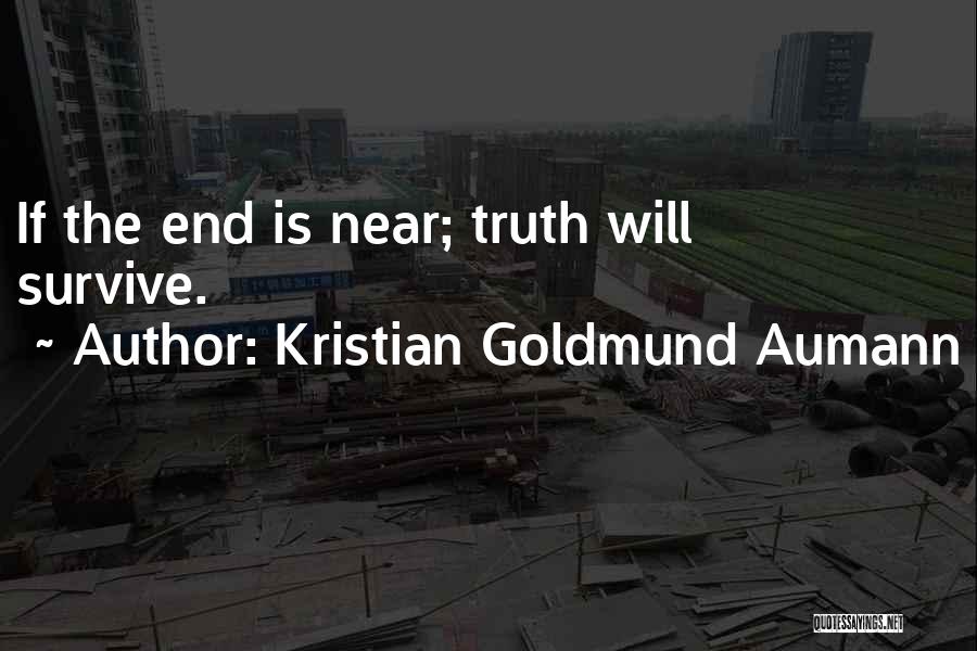 Quote To End All Quotes By Kristian Goldmund Aumann