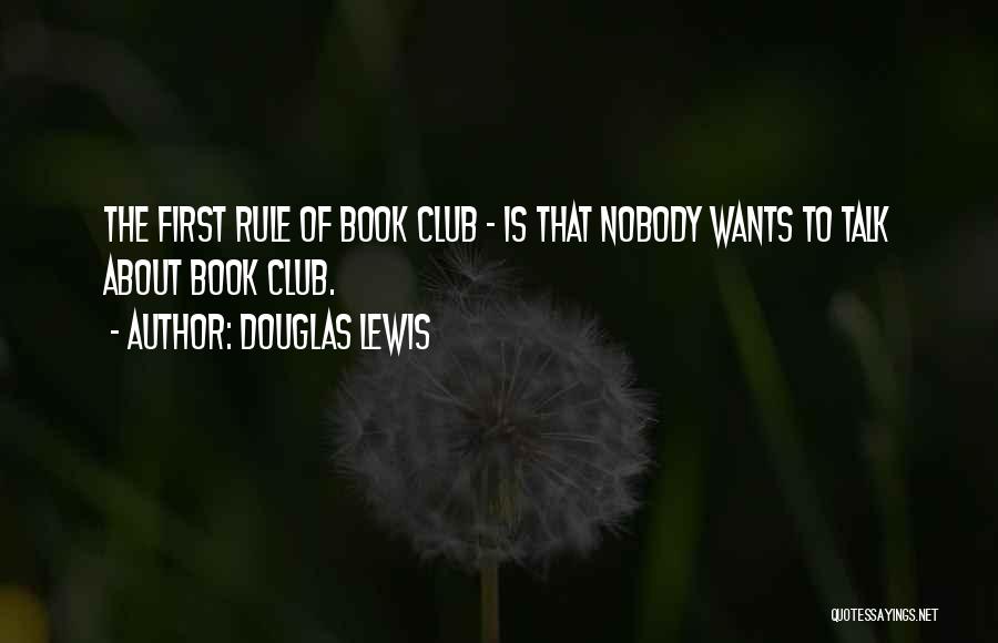 Quotes About Book Quotes By Douglas Lewis