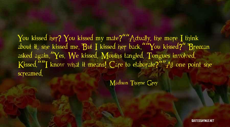 Quotes About Book Quotes By Madison Thorne Grey