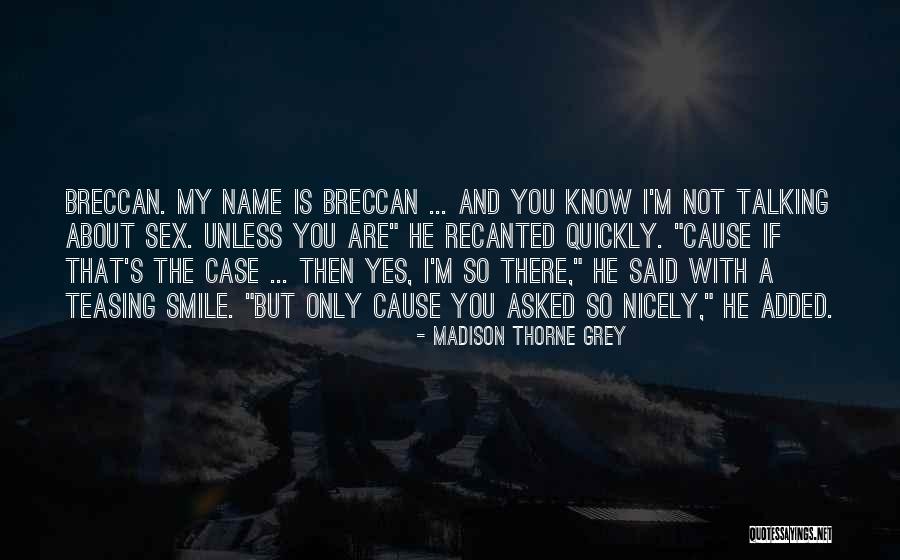 Quotes About Book Quotes By Madison Thorne Grey