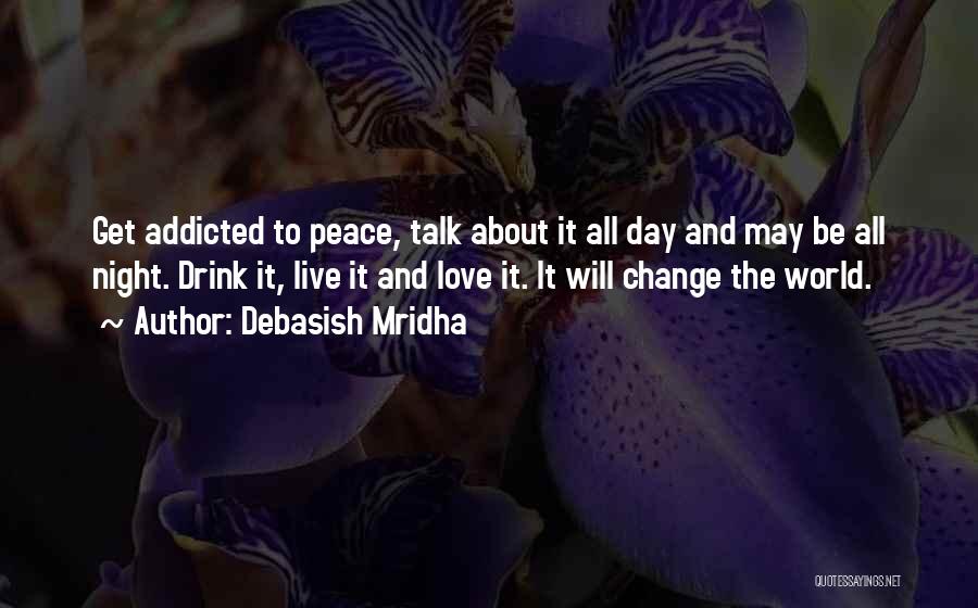 Quotes About Change Inspirational Quotes By Debasish Mridha