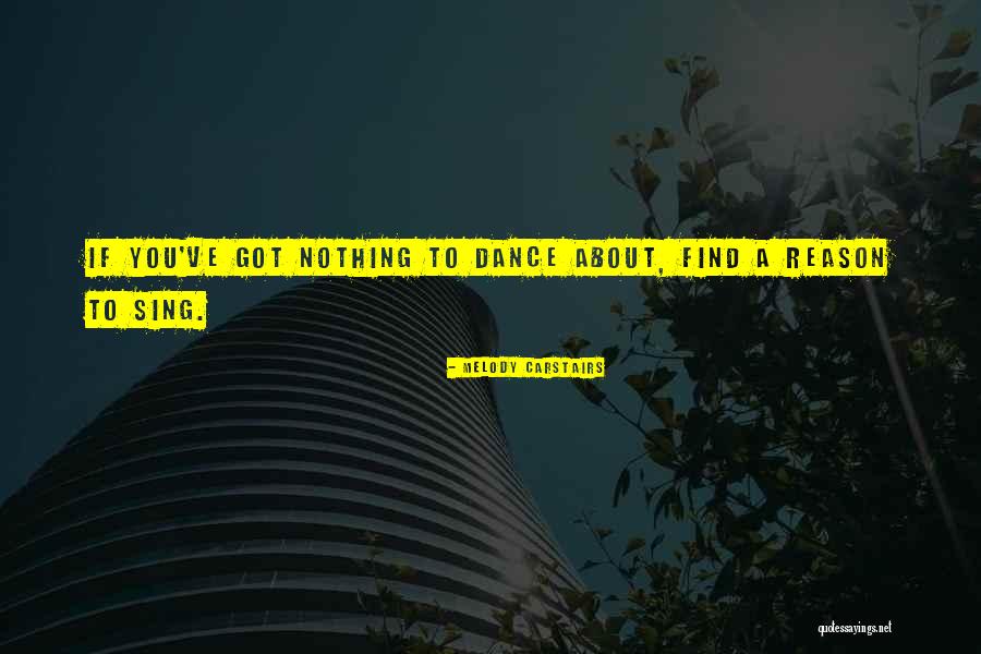 Quotes About Dance Quotes By Melody Carstairs Quotes About Dance Quotes By Melody Carstairs