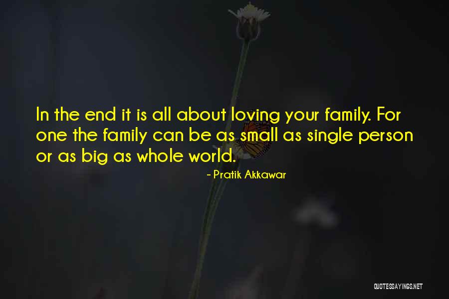 Quotes About Family And Love Quotes By Pratik Akkawar