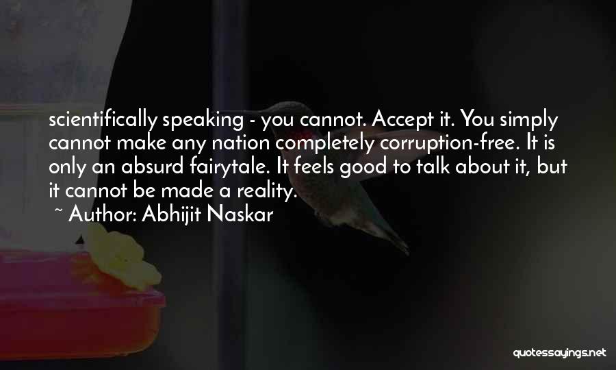 Quotes About Good Quotes By Abhijit Naskar