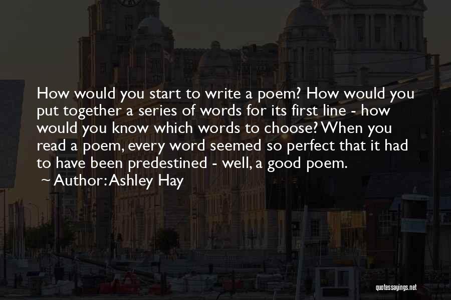 Quotes About Good Quotes By Ashley Hay