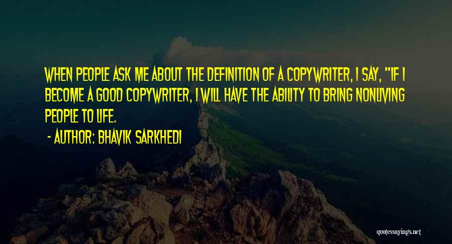Quotes About Good Quotes By Bhavik Sarkhedi