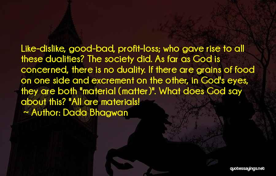 Quotes About Good Quotes By Dada Bhagwan