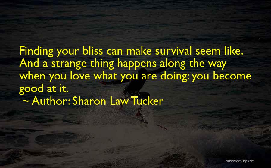 Quotes About Good Quotes By Sharon Law Tucker
