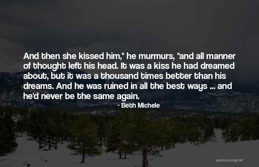 Quotes About Him Quotes By Beth Michele