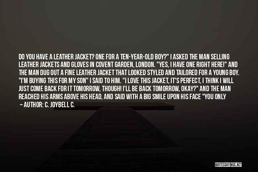 Quotes About Him Quotes By C. JoyBell C.