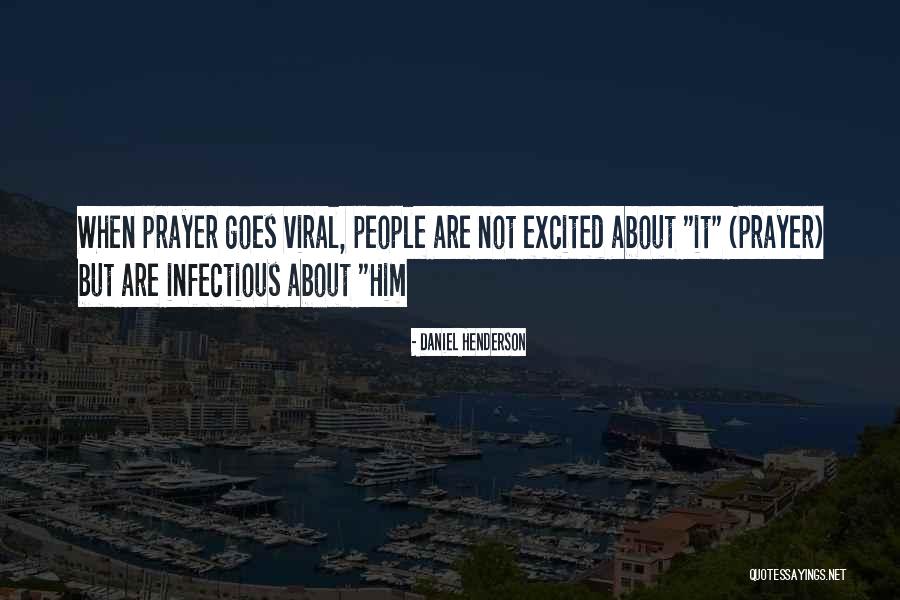 Quotes About Him Quotes By Daniel Henderson Quotes About Him Quotes By Daniel Henderson