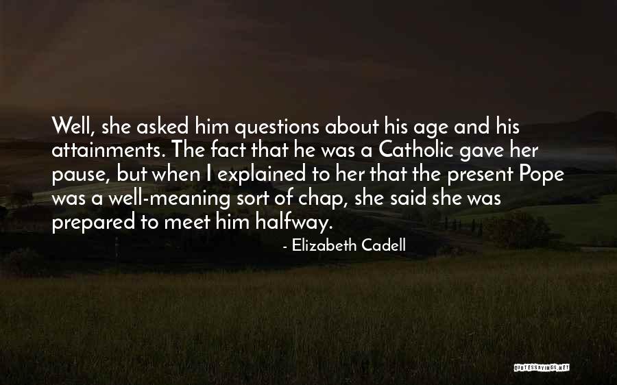 Quotes About Him Quotes By Elizabeth Cadell