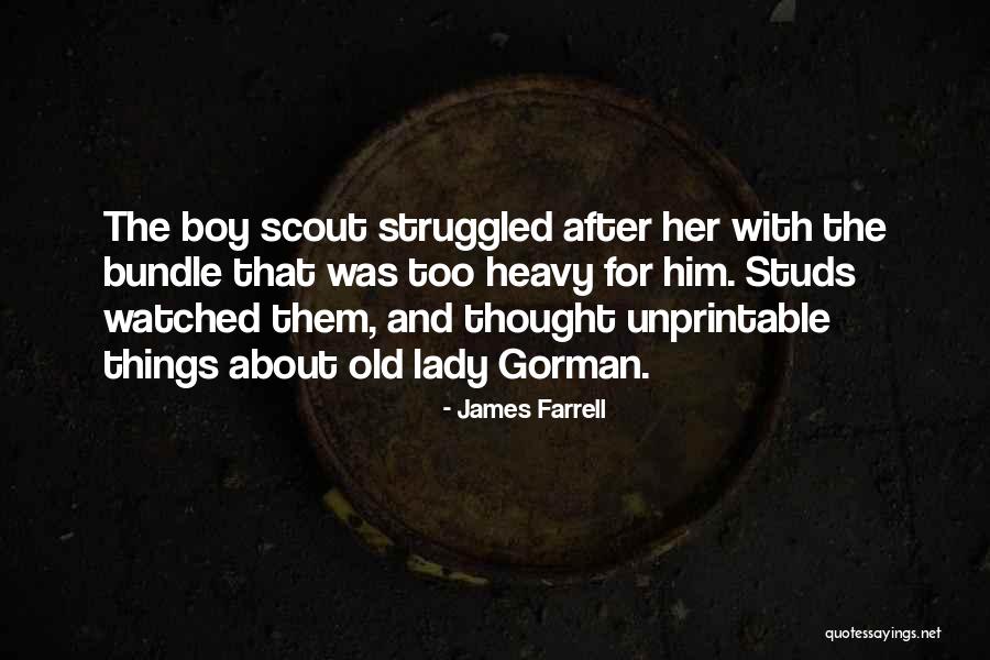 Quotes About Him Quotes By James Farrell Quotes About Him Quotes By James Farrell