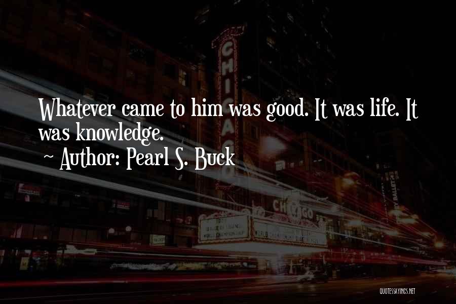 Quotes About Him Quotes By Pearl S. Buck