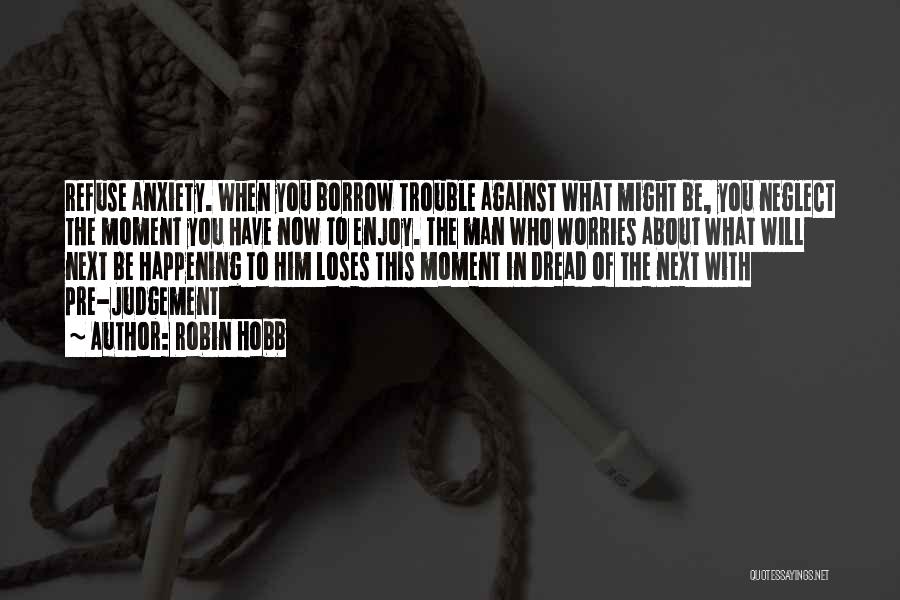 Quotes About Him Quotes By Robin Hobb