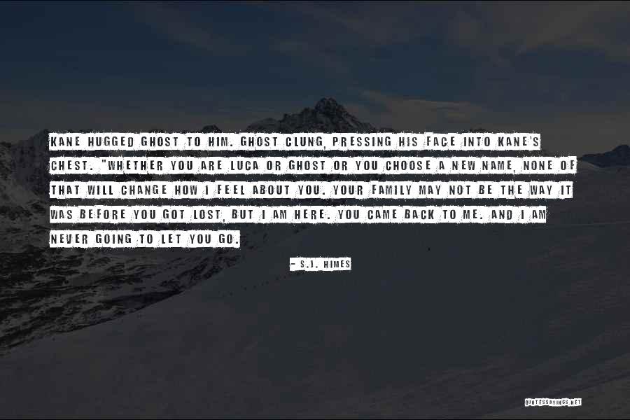 Quotes About Him Quotes By S.J. Himes Quotes About Him Quotes By S.J. Himes