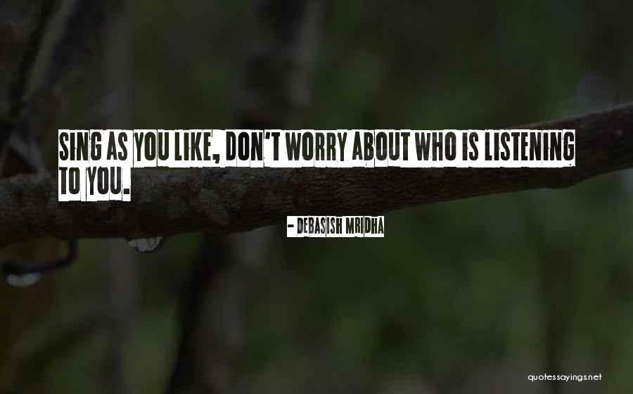 Quotes About Hope Quotes By Debasish Mridha Quotes About Hope Quotes By Debasish Mridha