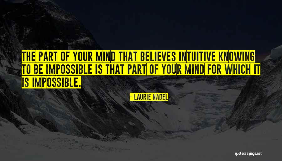Quotes About Intuition Quotes By Laurie Nadel Quotes About Intuition Quotes By Laurie Nadel