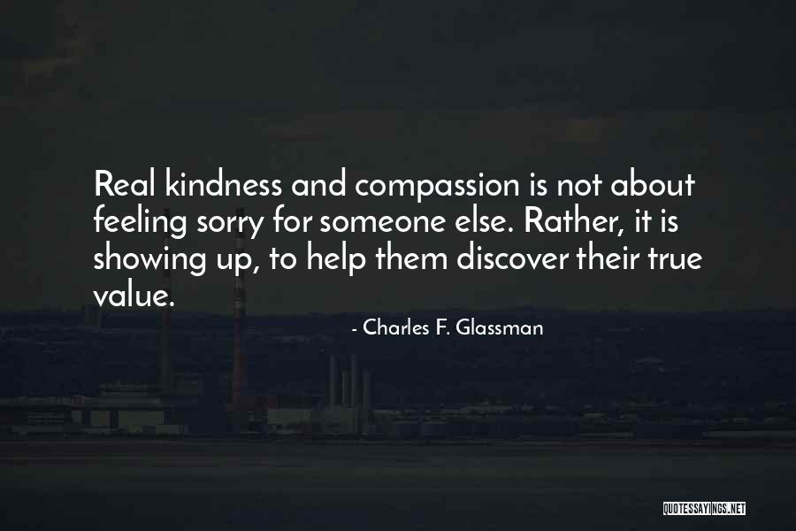 Quotes About Kindness Quotes By Charles F. Glassman Quotes About Kindness Quotes By Charles F. Glassman